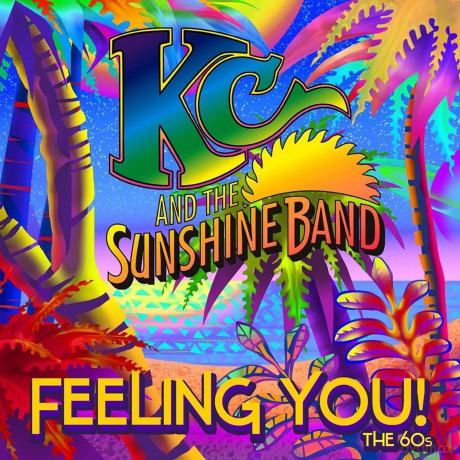 Kc & The Sunshine Band: Feeling You the 60's [CD]