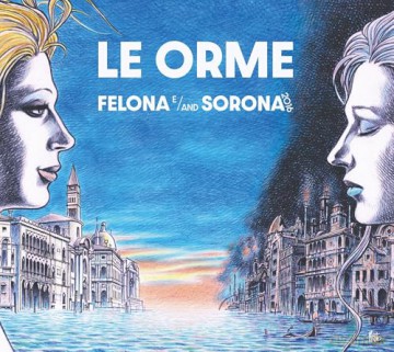 Le Orme: Felona E/And Sorona 2016 [2CD]
