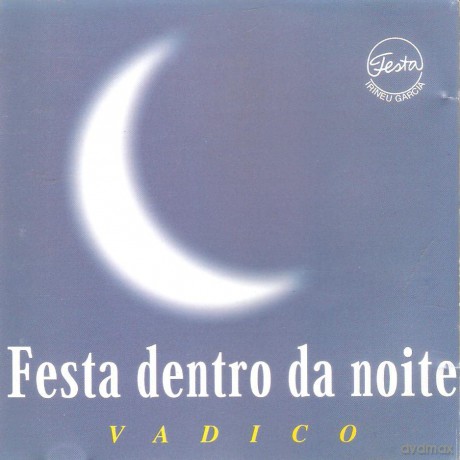 Vadico: Festa Dentro Da Noite [CD]