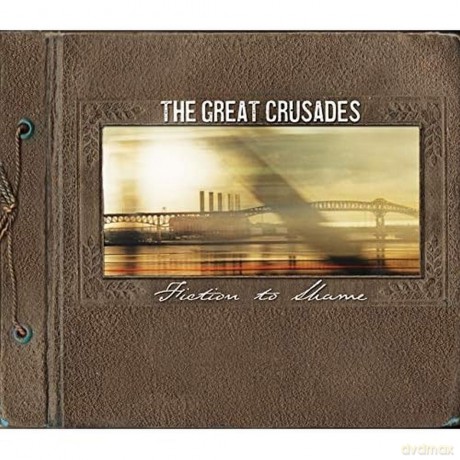 Great Crusades: Fiction to Shame [CD]
