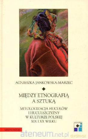 Między etnografią a sztuką [KSIĄŻKA]