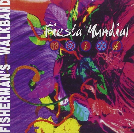 Fisherman's Walkband: Fiesta Mundial [CD]
