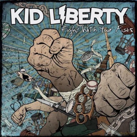 Kid Liberty: Fight With Your Fists [CD]