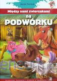 Między nami zwierzakami na podwórku WDS [KSIĄŻKA]