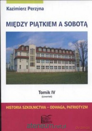 Między Piątkiem a Sobotą Tomik 4 Czwartek [KSIĄŻKA]