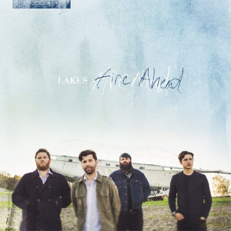 Lakes: Fire Ahead [CD]