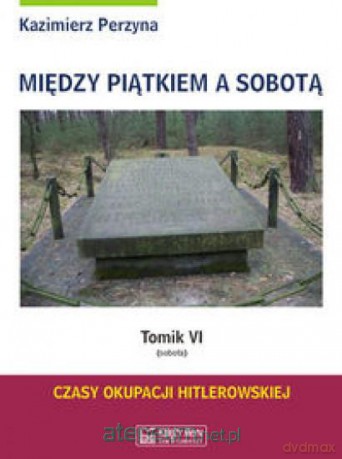 Między Piątkiem a Sobotą Tomik 6 Sobota [KSIĄŻKA]