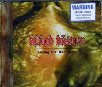 Blood Duster: Fisting the Dead...again [CD]