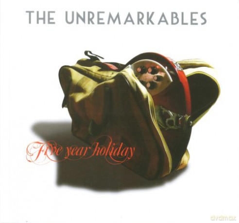 Unremarkables: Five Year Holiday [CD]