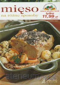 Mięso na różne sposoby w.2011 [KSIĄŻKA]