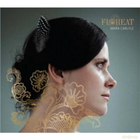 Mara Carlyle: Floreat [CD]