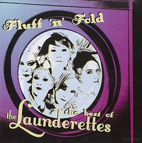 Launderettes: Fluff N Fold: Best of Launderettes [CD]