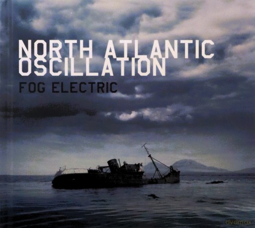 North Atlantic Oscillation: Fog Electric [CD]