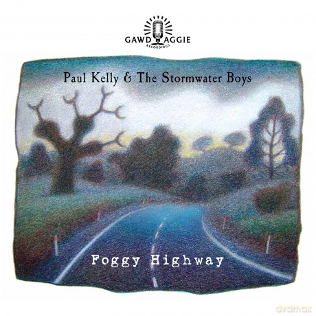 Paul Kelly: Foggy Highway [CD]