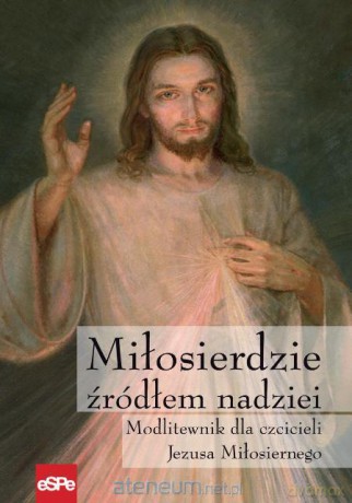 Miłosierdzie źródłem nadziei [KSIĄŻKA]