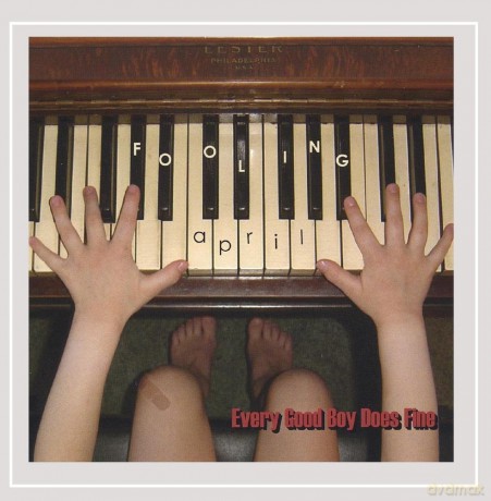 Every Good Boy Does Fine: Fooling April [CD]