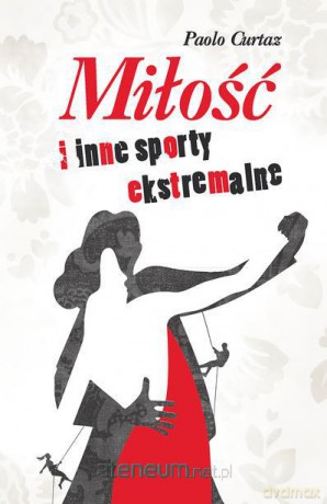 Miłość i inne sporty ekstremalne [KSIĄŻKA]