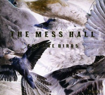 Mess Hall: For The Birds [CD]