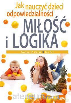 Miłość i logika. Jak nauczyć dzieci... [KSIĄŻKA]