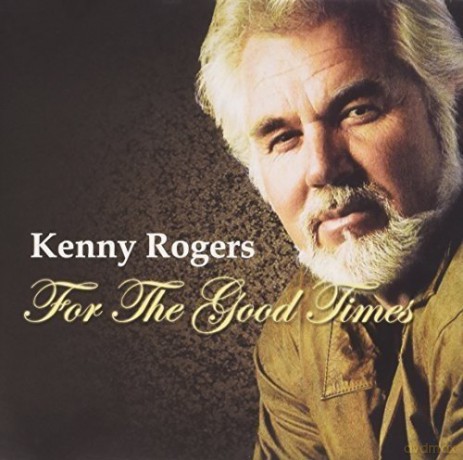 Kenny Rogers: For the Good Times [CD]