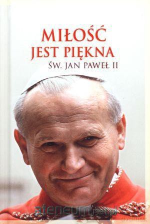 Miłość jest piękna [KSIĄŻKA]