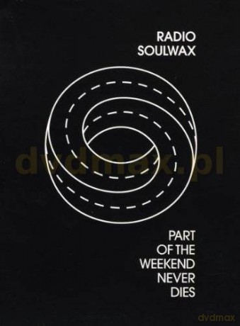 Soulwax: Part Of The Weekend Never Dies [CD]+[DVD]