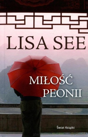 Miłość Peonii - Lisa See [KSIĄŻKA]