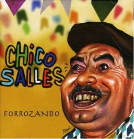 Chico Salles: Forrozando [CD]