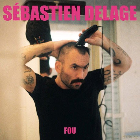 Sebastien Delage: Fou [CD]