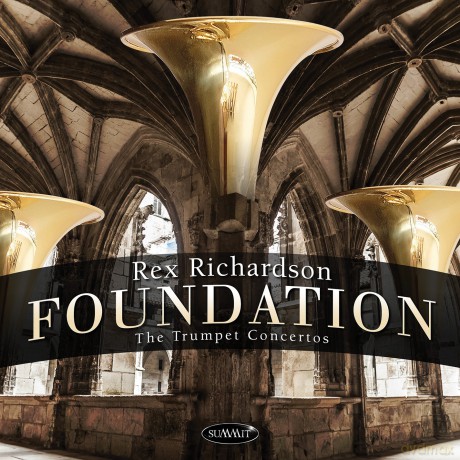 Rex Richardson: Foundation:The Trumpet Concert [CD]