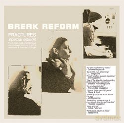 Break Reform: Fractures Special Edition [CD]