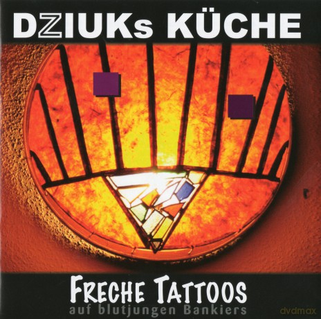 Dziuks Kueche: Freche Tattous Auf Blutju [CD]