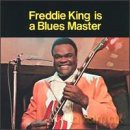 Freddie King: Freddie King Is A Blues Master [CD]