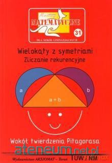 Miniatury matematyczne 31 - wielokąty z symetriami [KSIĄŻKA]