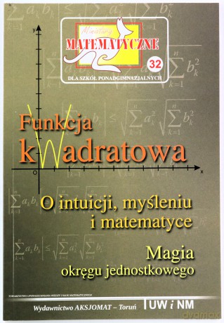 Miniatury matematyczne 32 - funkcja kwadratowa [KSIĄŻKA]