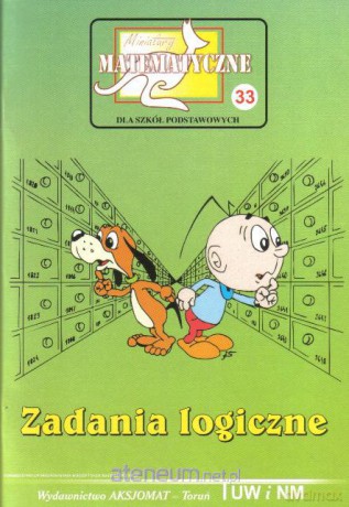 Miniatury matematyczne 33 - Zadania logiczne [KSIĄŻKA]