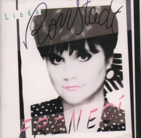 Linda Ronstadt: Frenesi [CD]
