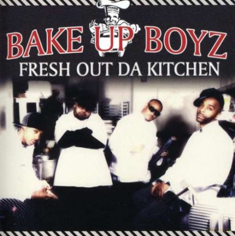 Bake Up Boyz: Fresh Out Da Kitchen [CD]