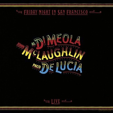 Al Di Meola: Friday Night In San Francisco [CD]