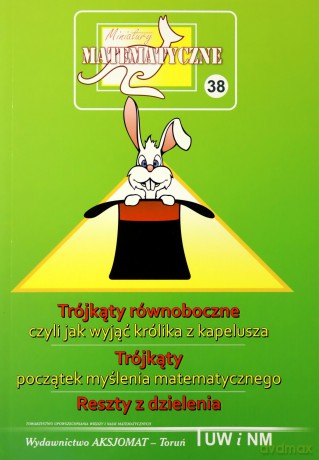 Miniatury matematyczne 38 - Trójkąty... [KSIĄŻKA]