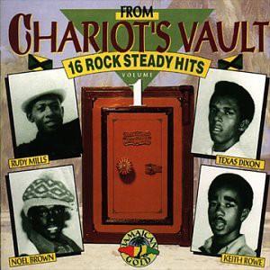 From Chariot's Vault: 16 Rock Steady Hits, Vol. 1 [CD]