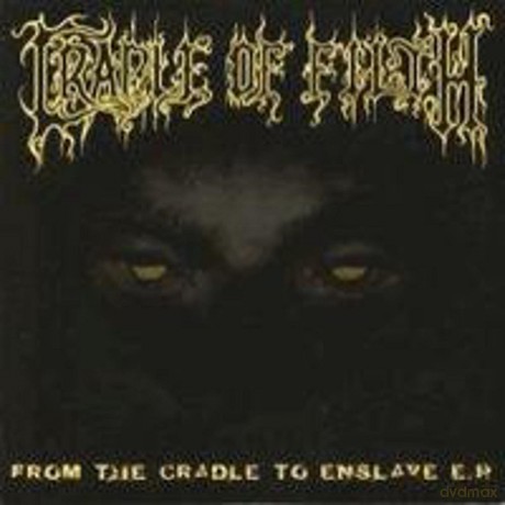 Cradle Of Filth: From the Cradle to Enslave [CD]