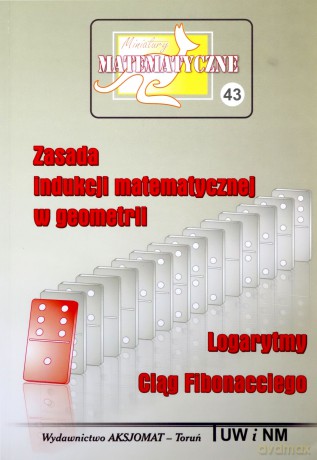 Miniatury matematyczne 43 - Zasada indukcji... [KSIĄŻKA]