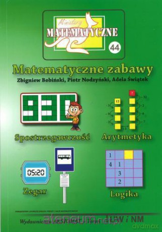 Miniatury matematyczne 44 - Matematyczne zabawy [KSIĄŻKA]