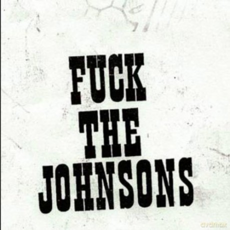 The Johnsons: Fuck the Johnsons [CD]