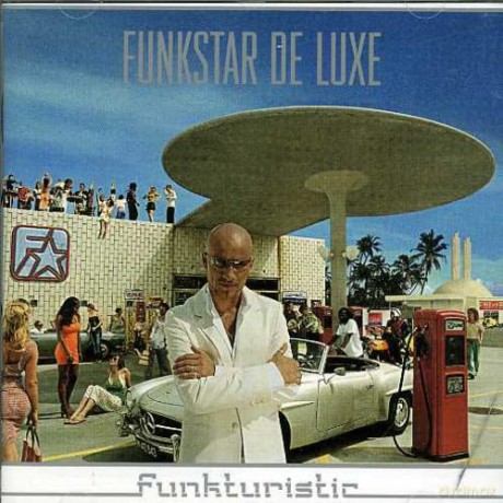 Funkstar De Luxe: Funkturistic [CD]