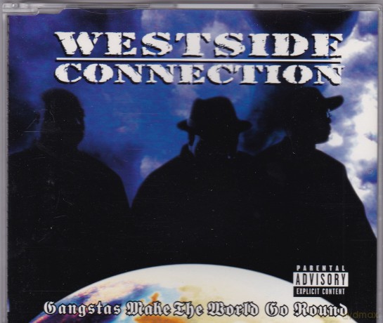 Westside Connection: Gangstas Make The World Go Round [CD]