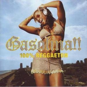 Gasolina! 100prozent Reggaeton [CD]