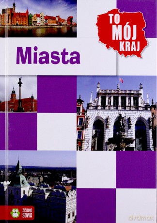 To mój kraj. Miasta [KSIĄŻKA]