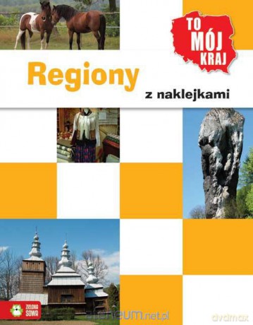 To mój kraj. Regiony z naklejkami [KSIĄŻKA]
